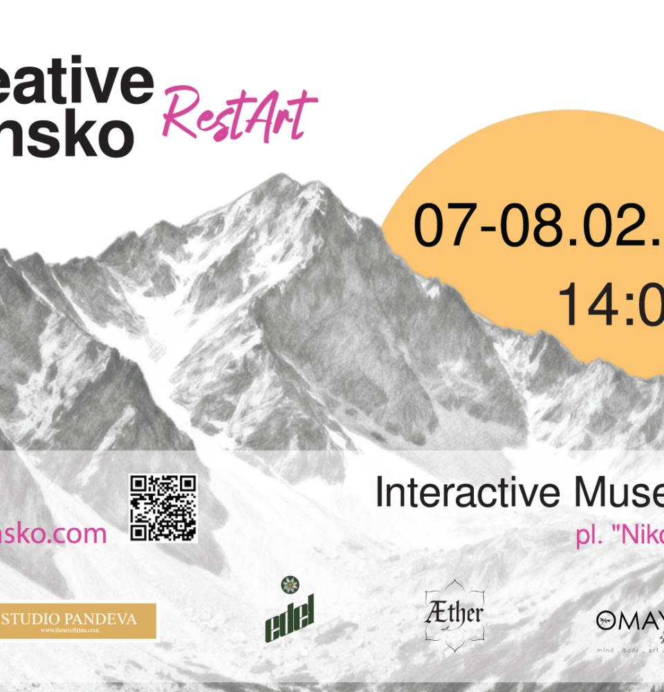 Creative Bansko събира артисти и творци на уъркшоп Restart този уикенд Creative Bansko събира артисти и творци на уъркшоп Restart този уикенд